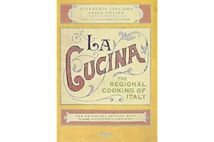 La Cucina: The Regional Cooking of Italy