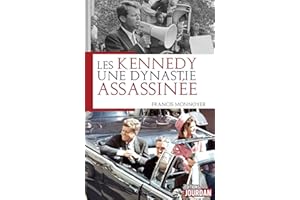 Les Kennedy, une dynastie assassinée: Histoire (French Edition)