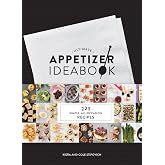 Ultimate Appetizer Ideabook: 225 Simple, All-Occasion Recipes