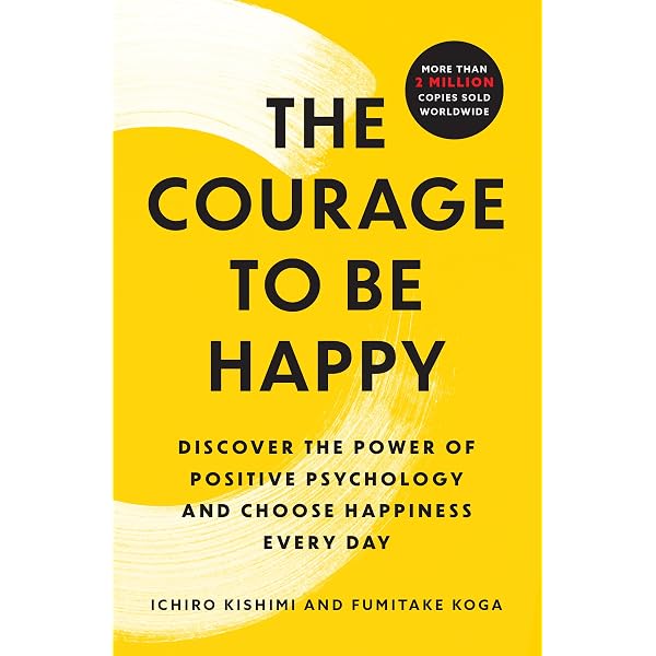 Courage To Be Disliked (International Edition): Koga, Fumitake