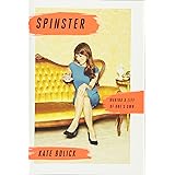 Spinster: Making a Life of One's Own