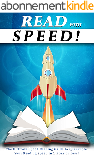 Download Read With Speed: The Ultimate Speed Reading Guide to Quadruple Your Reading Speed in 1 Hour or Less! (English Edition) PDF