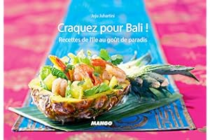 Craquez pour Bali !: 30 recettes de l'île au goût de paradis (Craquez !) (French Edition)