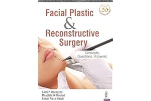 Facial Plastic & Reconstructive Surgery: Concepts, Questions, Answers