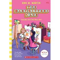 Claudia and the New Girl (The Baby-Sitters Club #12): Martin, Ann
