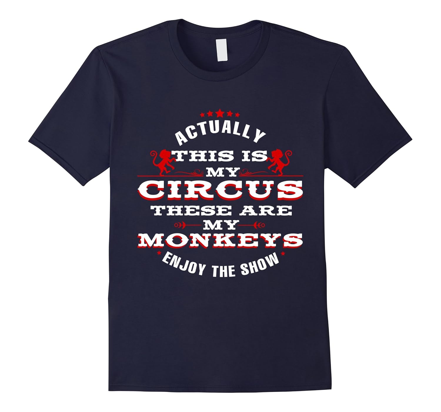 Meme Shirt Funny My Circus My Monkeys Meme Shirts Zoo-ANZ