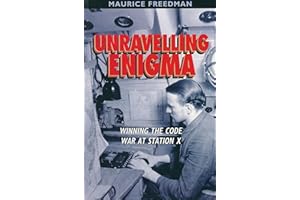 Unravelling Enigma: Winning the Code War at Station X