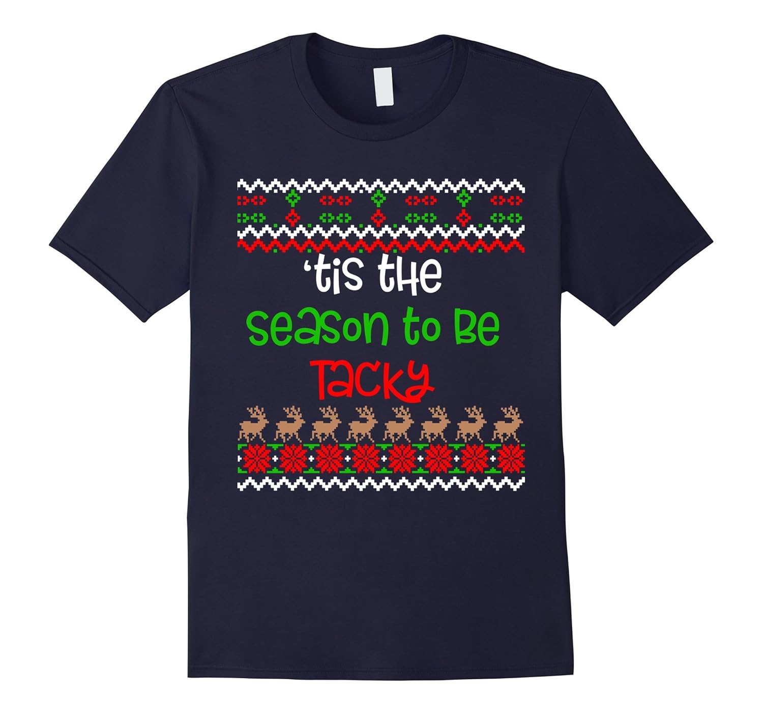 Ugly Christmas Sweater Novelty T-Shirt tis the season Tacky-Rose