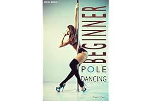 Beginner Pole Dancing: For Fitness and Fun