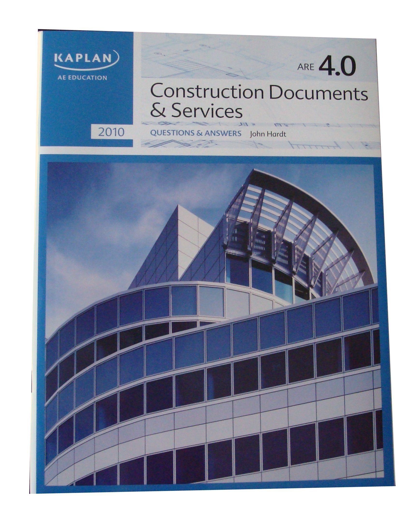 KAPLAN AE Education - ARE 4.0 - Construction Documents & Services -  Practice Questions and Answers (KAPLAN AE Education) Paperback – 2010