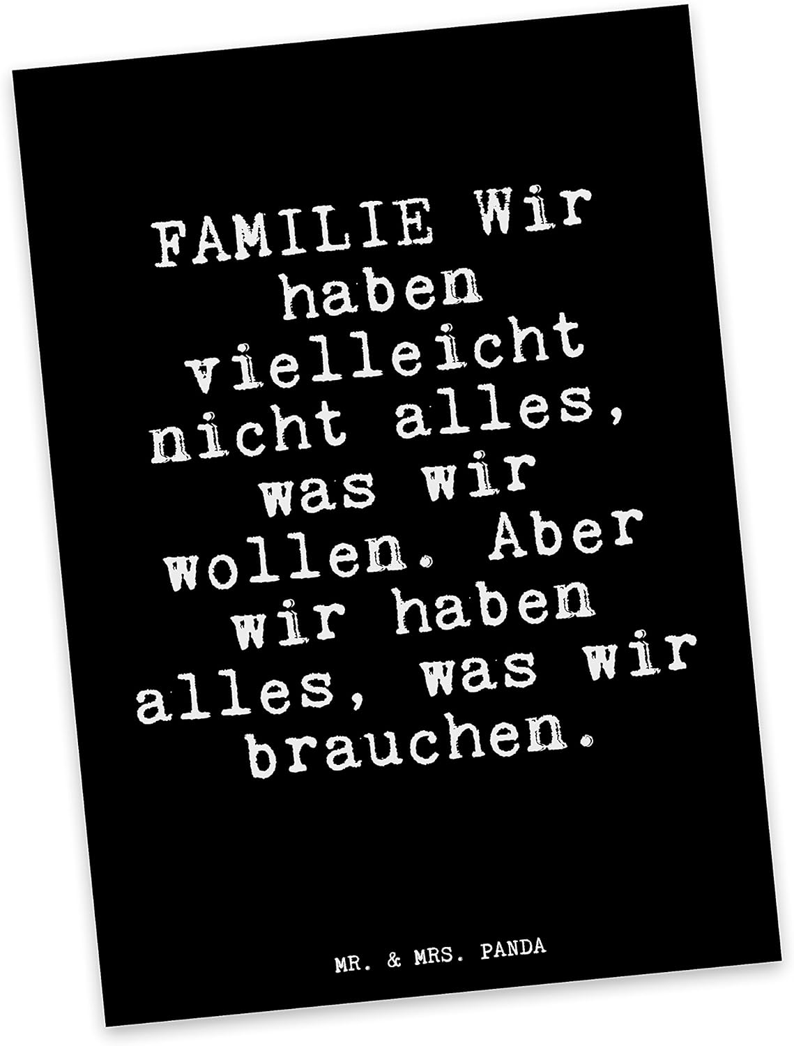 Mr Mrs Panda Postkarte Mit Spruch Familie Wir Haben Vielleicht Nicht Alles Was Wir Wollen Aber Wir Haben Alles Was Wir Brauchen Amazon De Kuche Haushalt
