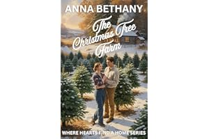 The Christmas Tree Farm: Where Hearts Find A Home Series
