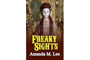 Freaky Sights (Mystic Caravan Mysteries Book 13)