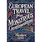 European Travel for the Monstrous Gentlewoman (The Extraordinary Adventures of the Athena Club Book 2)