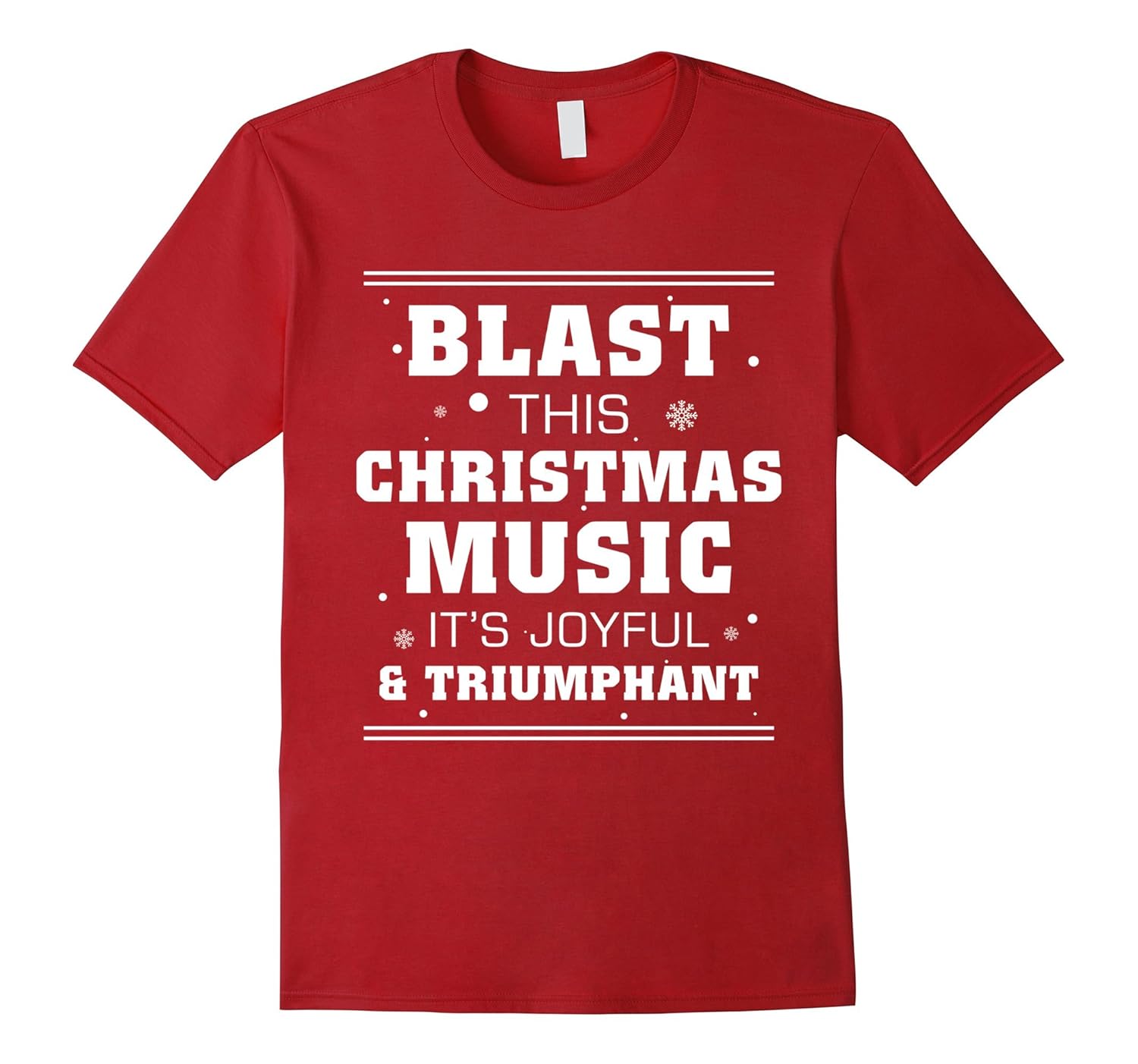 Blast This Christmas Music It's Joyful & Triumphant T-Shirt-ANZ