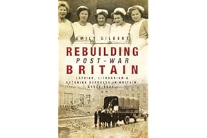 Rebuilding Post-War Britain: Latvian, Lithuanian and Estonian Refugees in Britain, 1946–51