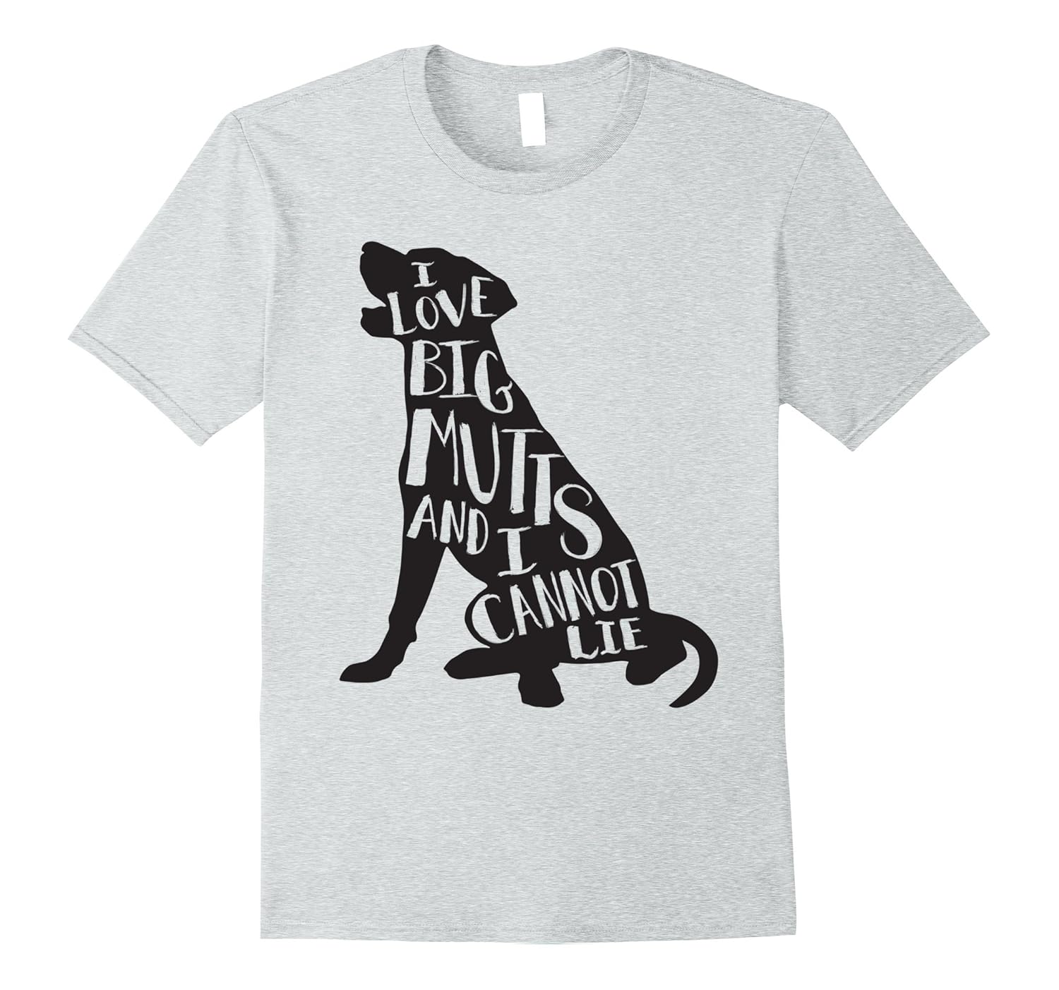 Cute Dog T-Shirt - I Love Big Mutts & I Can't Lie-ANZ