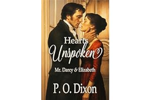 Hearts Unspoken: Mr. Darcy and Elizabeth (Pride and Prejudice Variations)
