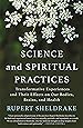 Science and Spiritual Practices: Transformative Experiences and Their Effects on Our Bodies, Brains, and Health