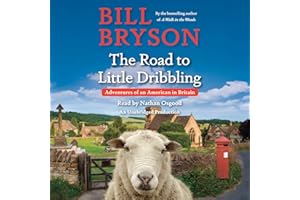 The Road to Little Dribbling: Adventures of an American in Britain