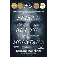 No Friend But the Mountains: Writing from Manus Prison book cover
