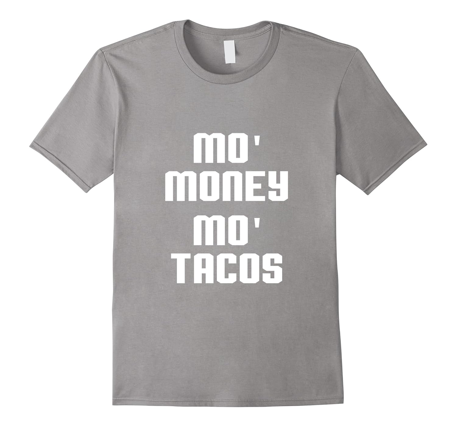 Mo' money mo' tacos Shirts-ANZ