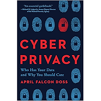 Cyber Privacy: Who Has Your Data and Why You Should Care book cover Cyber Privacy: Who Has Your Data and Why You Should Care book cover