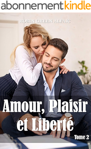 Download Amour, Plaisir et Liberté - Tome 2 PDF