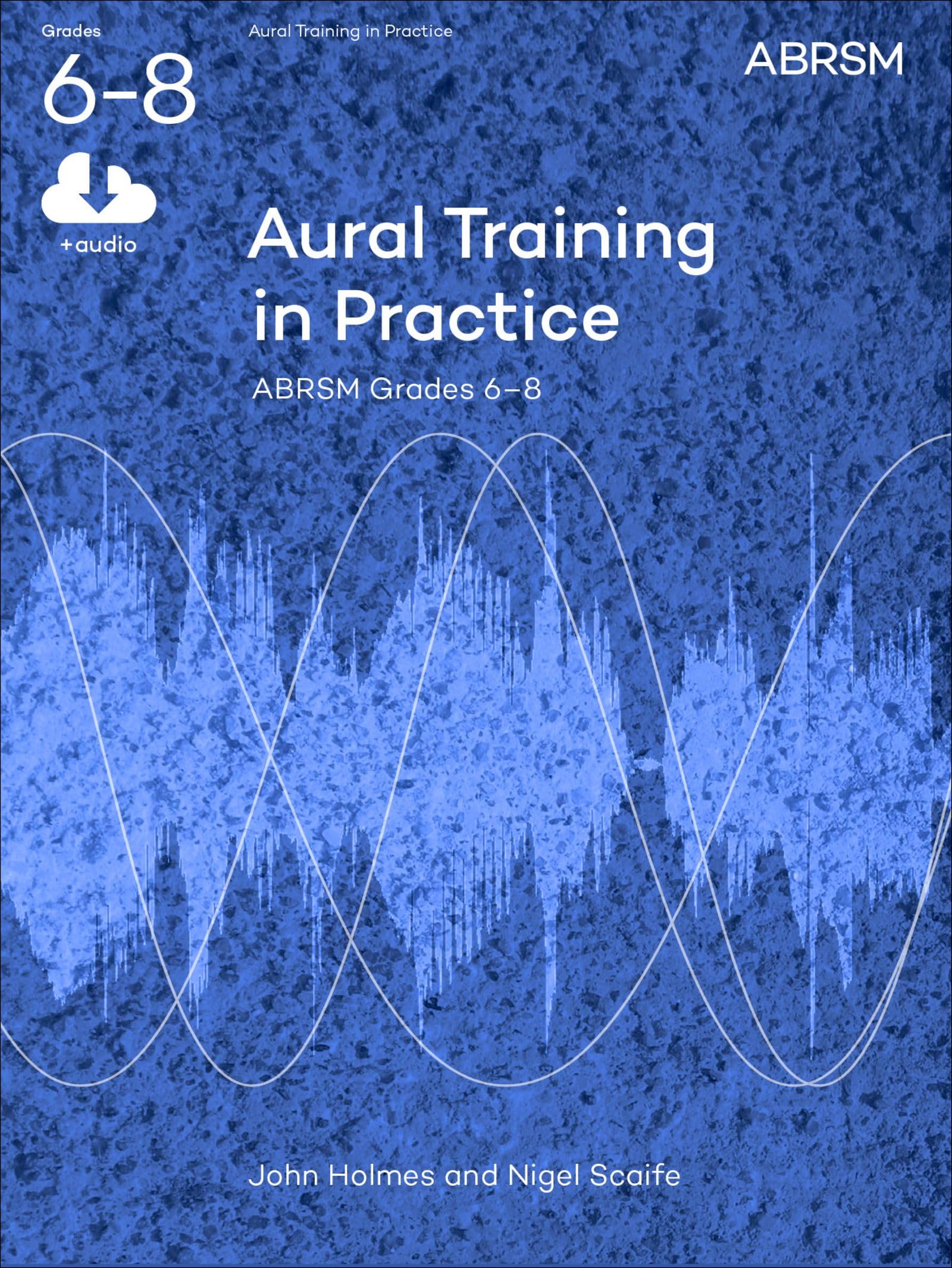 Aural Training in Practice, ABRSM Grades 6-8