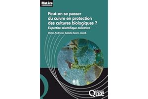 Peut-on se passer du cuivre en protection des cultures biologiques ?: Expertise scientifique collective (Matière à débattre &