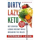 DIRTY, LAZY, KETO (Revised and Expanded)