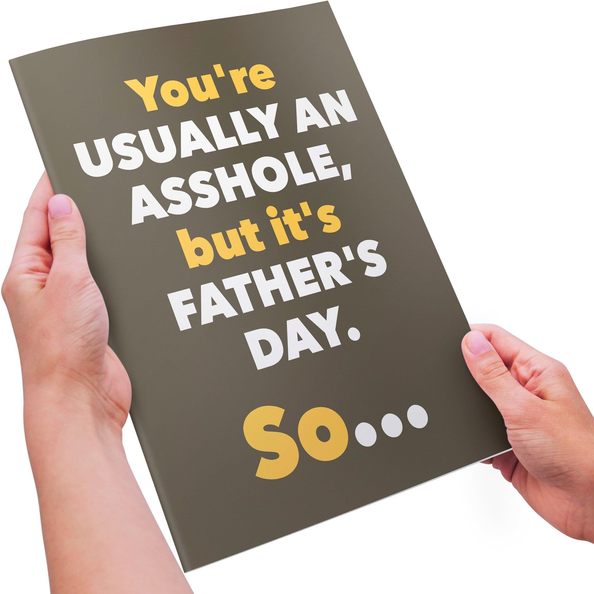 IYF Designs Funny Father's Day Card - Usually An Asshole ... Just Kidding, Love You Dad - XL Size - Humor , Comedy , Adult , Joke