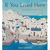 If You Lived Here: Houses of the World