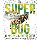 Super Bug Encyclopedia: The Biggest, Fastest, Deadliest Creepy-Crawlers on the Planet (DK Super Nature Encyclopedias)