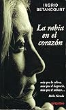 LA Rabia En El Corazon (Spanish Edition)