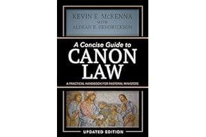 A Concise Guide to Canon Law: A Practical Handbook for Pastoral Ministers