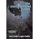 The Unincorporated Future (The Unincorporated Man, 4)