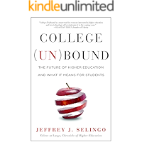 College Unbound: The Future of Higher Education and What It Means for Students book cover