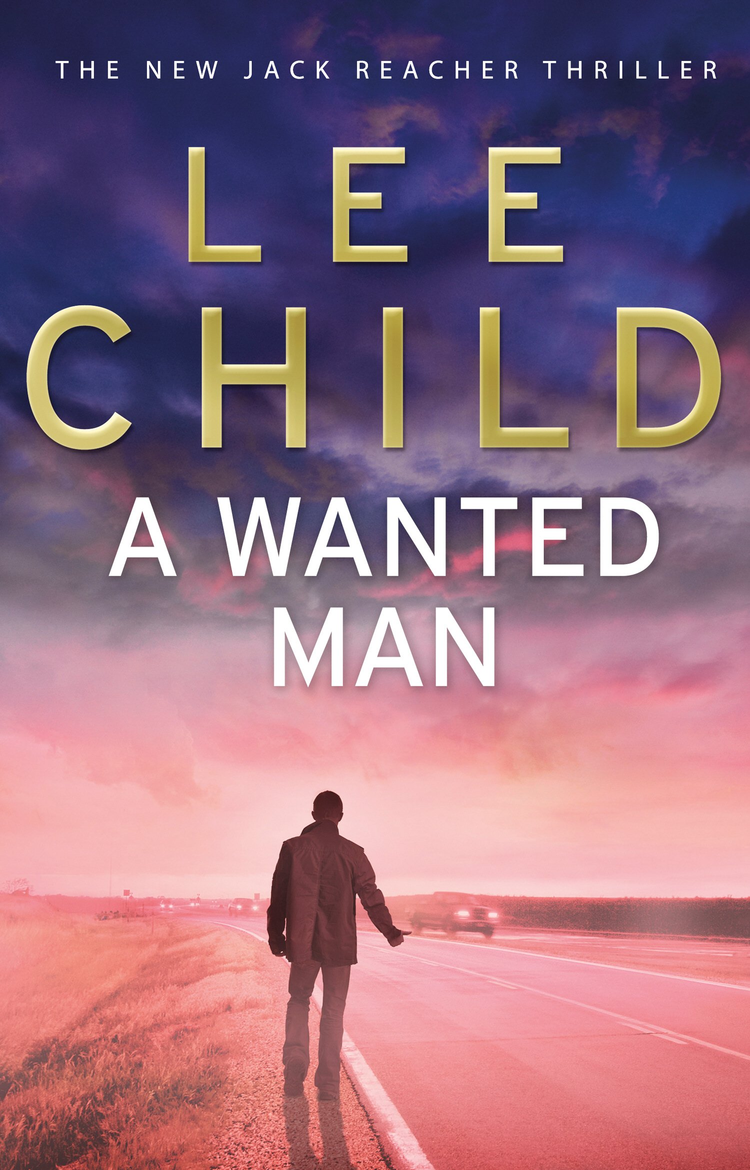A Wanted Man Jack Reacher 17 Amazon Co Uk Child Lee 9780553825527 Books
