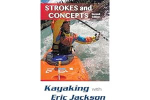 Kayaking with Eric Jackson: Strokes and Concepts