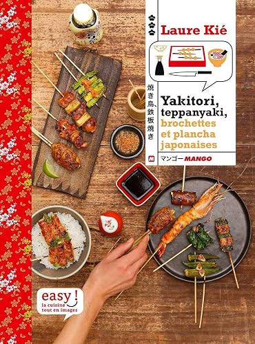 Download Yakitori, teppanyaki : brochettes, grillades et plancha japonaises PDF