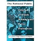 The Rational Public: Fifty Years of Trends in Americans' Policy Preferences (American Politics and Political Economy Series)