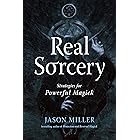 Real Sorcery: Strategies for Powerful Magick (Strategic Sorcery Series)