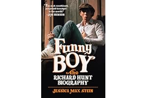 Funny Boy: The Richard Hunt Biography