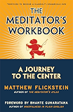 The Meditator's Workbook: A Journey to the Center