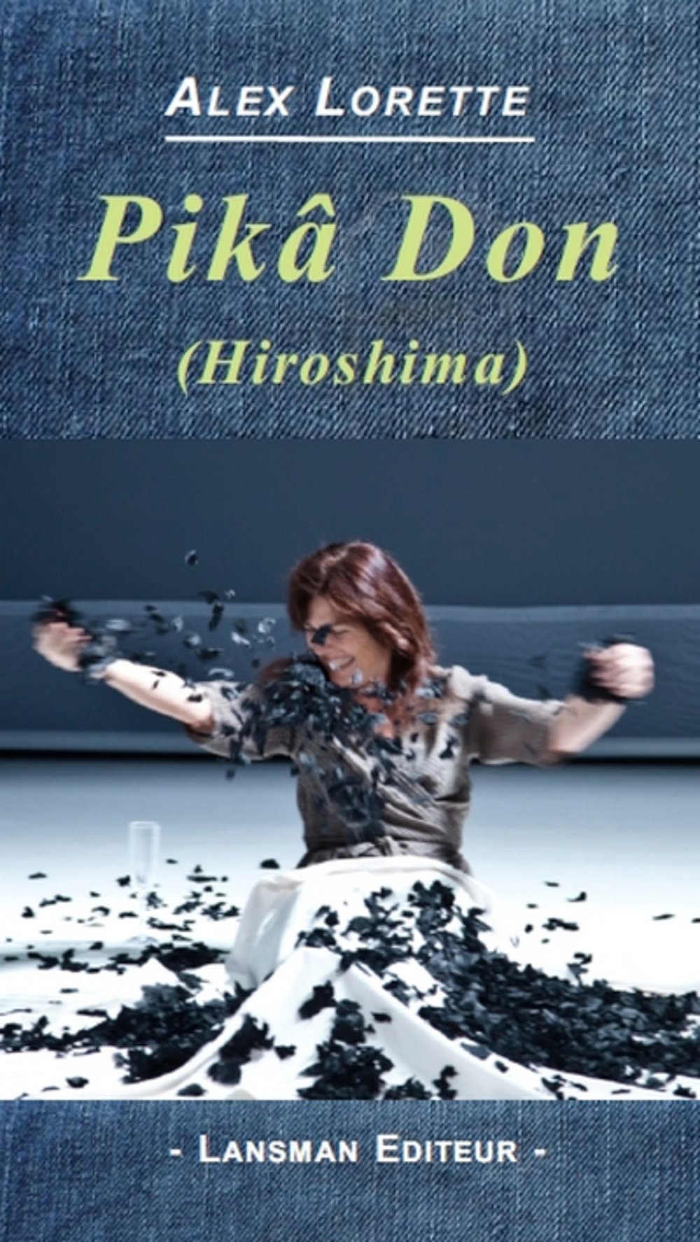 Pikâ Don Hiroshima Amazonca Alex Lorette Books - 