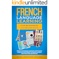 French Language Learning for Beginner’s – Vocabulary Book: French Grammar Lessons Containing Over 1000 Different Common… book cover