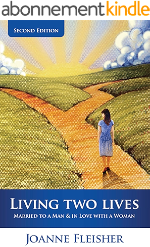 Download Living Two Lives: Married to a Man & In Love with a Woman (English Edition) PDF