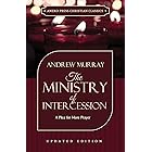 The Ministry of Intercession (Updated and Annotated): A Plea for More Prayer (Murray Updated Classics Book 1)