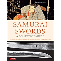 Samurai Swords - A Collector's Guide: A Comprehensive Introduction to History, Collecting and Preservation - of the… book cover